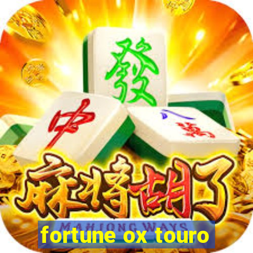 fortune ox touro